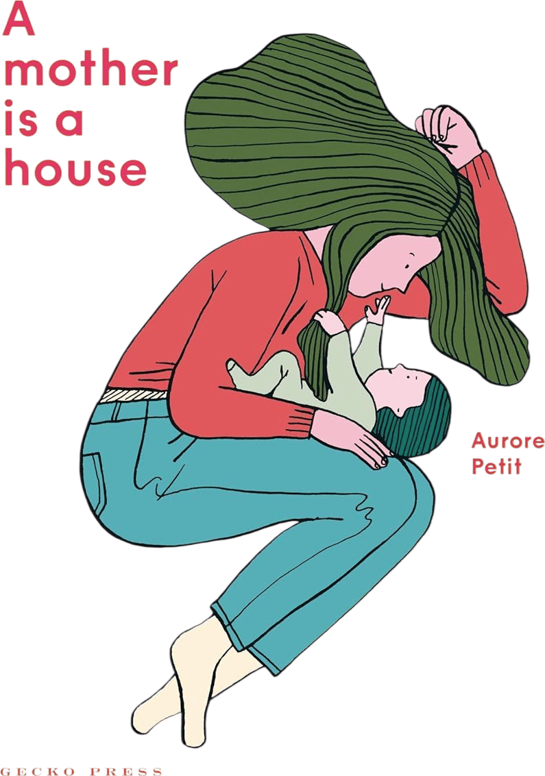 A Mother Is A House (Aurore Petit)