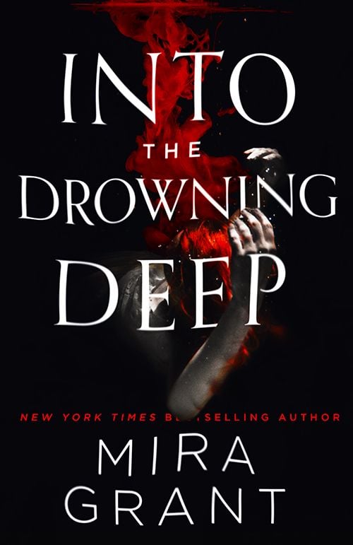 into the drowning deep, mira grant
