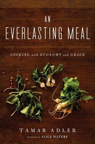 An Everlasting Meal by Tamar Adler