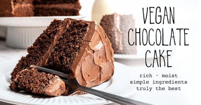The Best Vegan Chocolate Cake Recipe