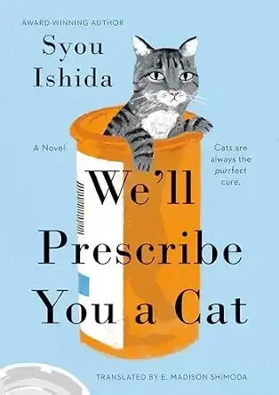 We'll Prescribe You a Cat (Syou Ishida)