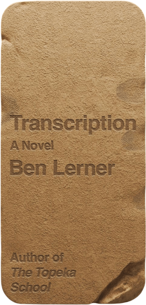 Transcription (Ben Lerner)