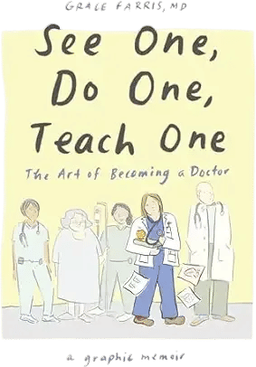 See One, Do One, Teach One (Grace Farris)