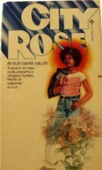 The City Rose by Ruth White Miller