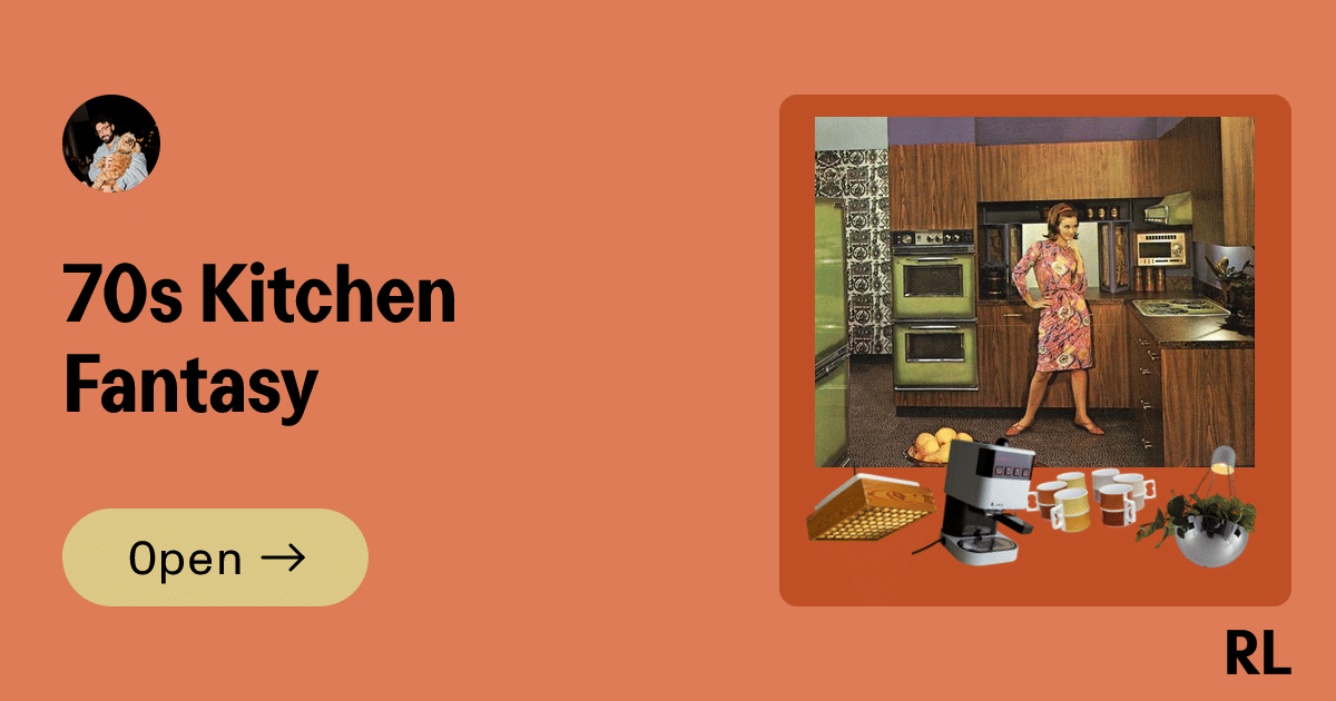 70’s Kitchen Fantasy (Steven Weill)