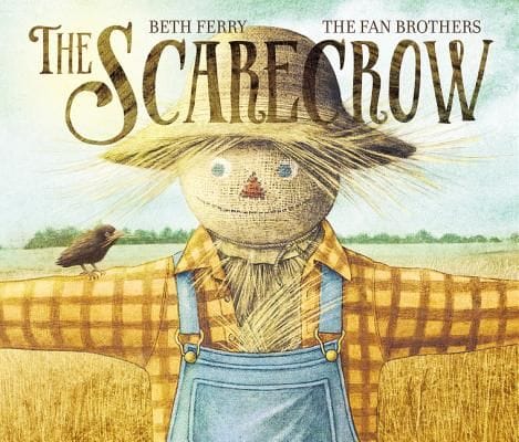 The Scarecrow by Beth Perry and the Fan Brothes