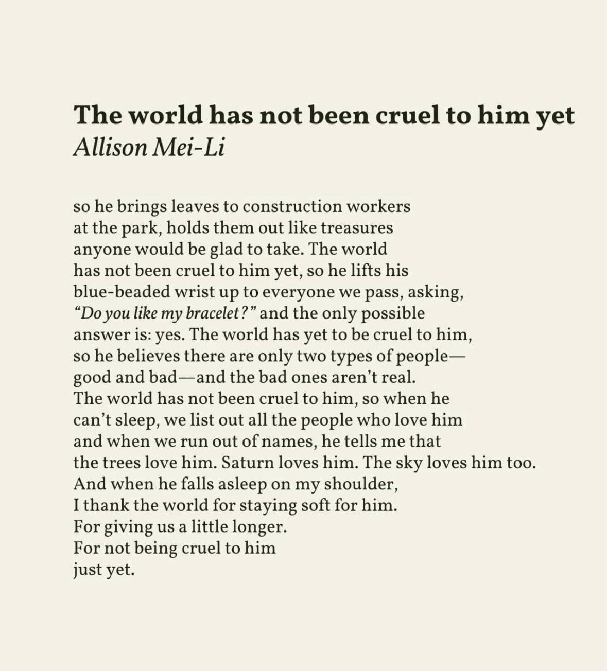 The world has not been cruel to him yet (Allison Mei-Li)
