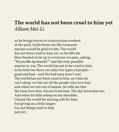The world has not been cruel to him yet