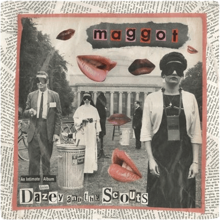 Maggot (Album) Dazey and the Scouts