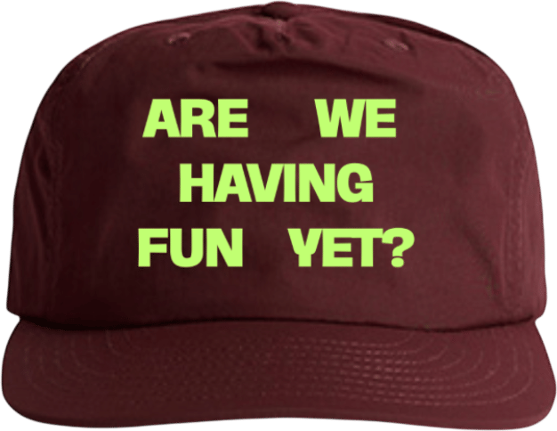 Beyond Curfews ARE WE HAVING FUN YET? Snapback Hat