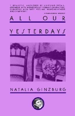 All Our Yesterdays - Natalia Ginzburg