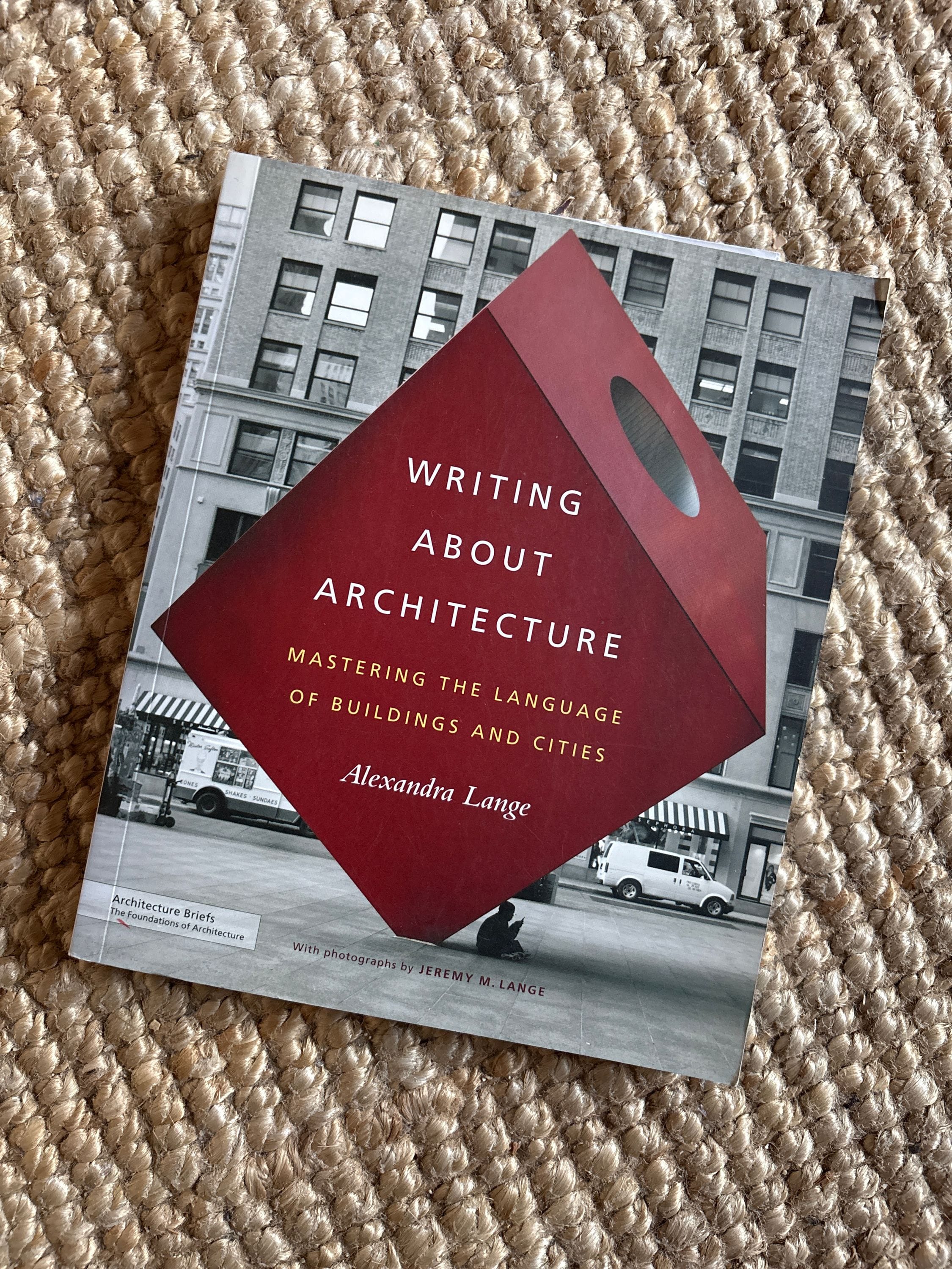 Writing About Architecture — Alexandra Lange
