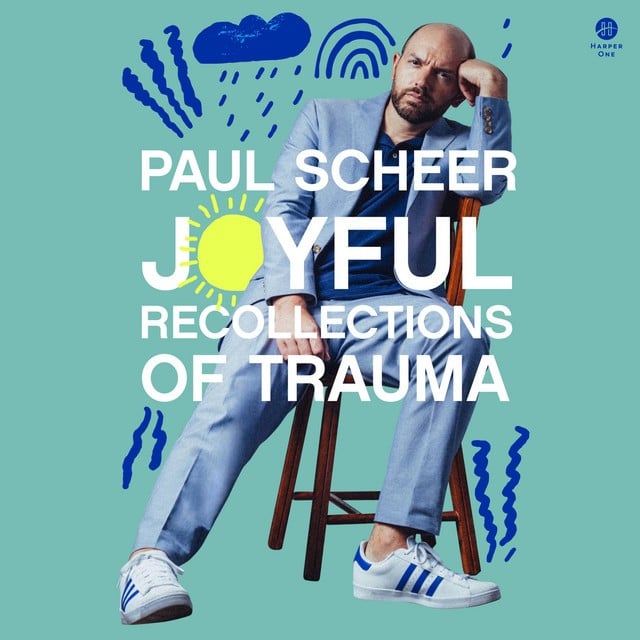 Joyful Recollections of Trauma by Paul Scheer 🌞