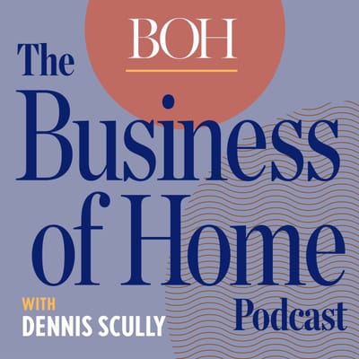 The Business of Home Podcast