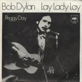 Lay Lady Lay  by Bob Dylan