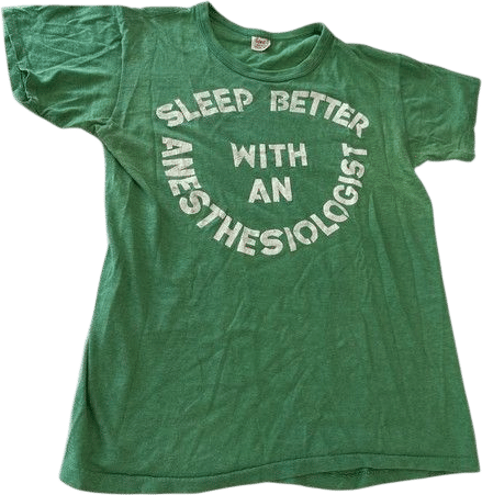70s VINTAGE SLEEP BETTER WITH AN ANESTHESIOLOGIST