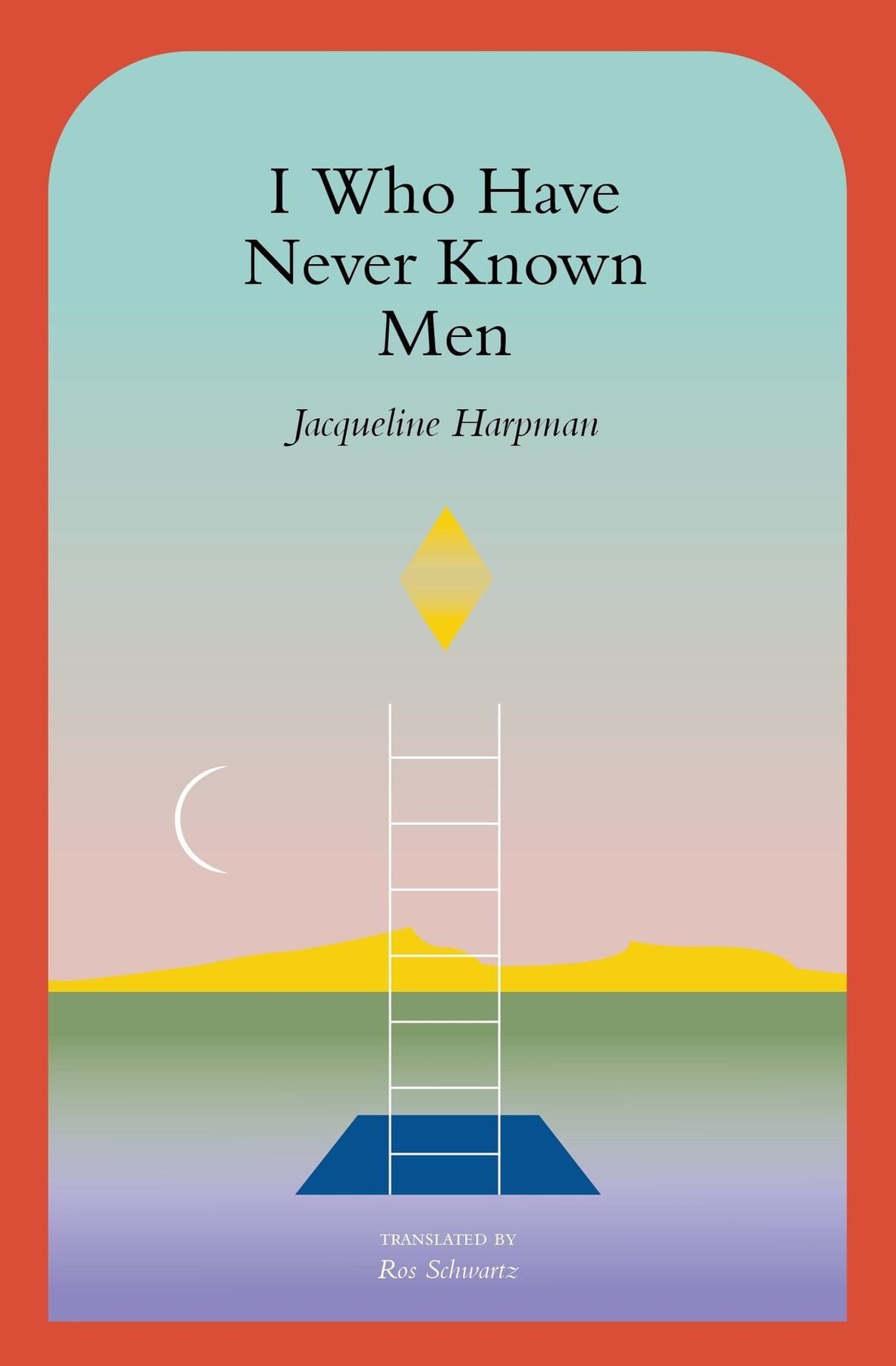 I who have never known men