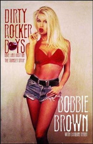 Dirty Rocker Boys: Love and Lust on the Sunset Strip