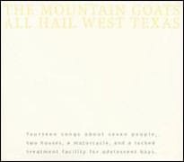 Mountain Goats, All Hail West Texas (2002)