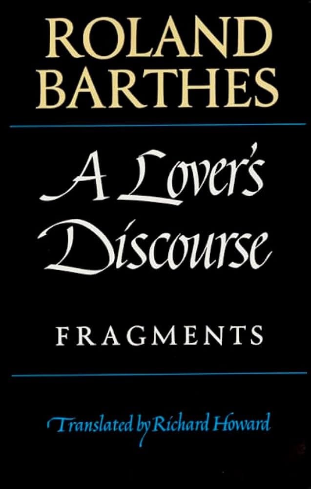 A Lover's Discourse by Roland Barthes