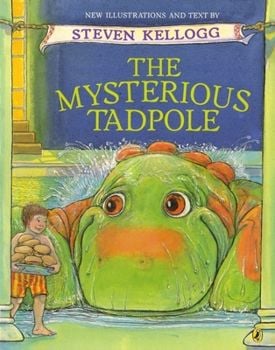 The Mysterious Tadpole (Steven Kellogg)