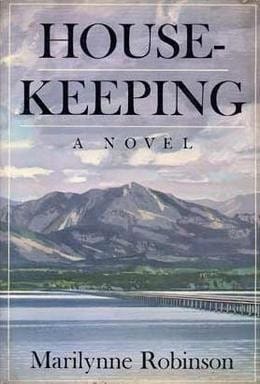 Marilynne Robinson’s Housekeeping
