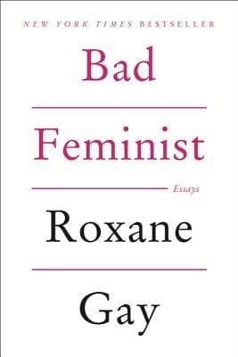 Bad Feminist (Roxane Gay)