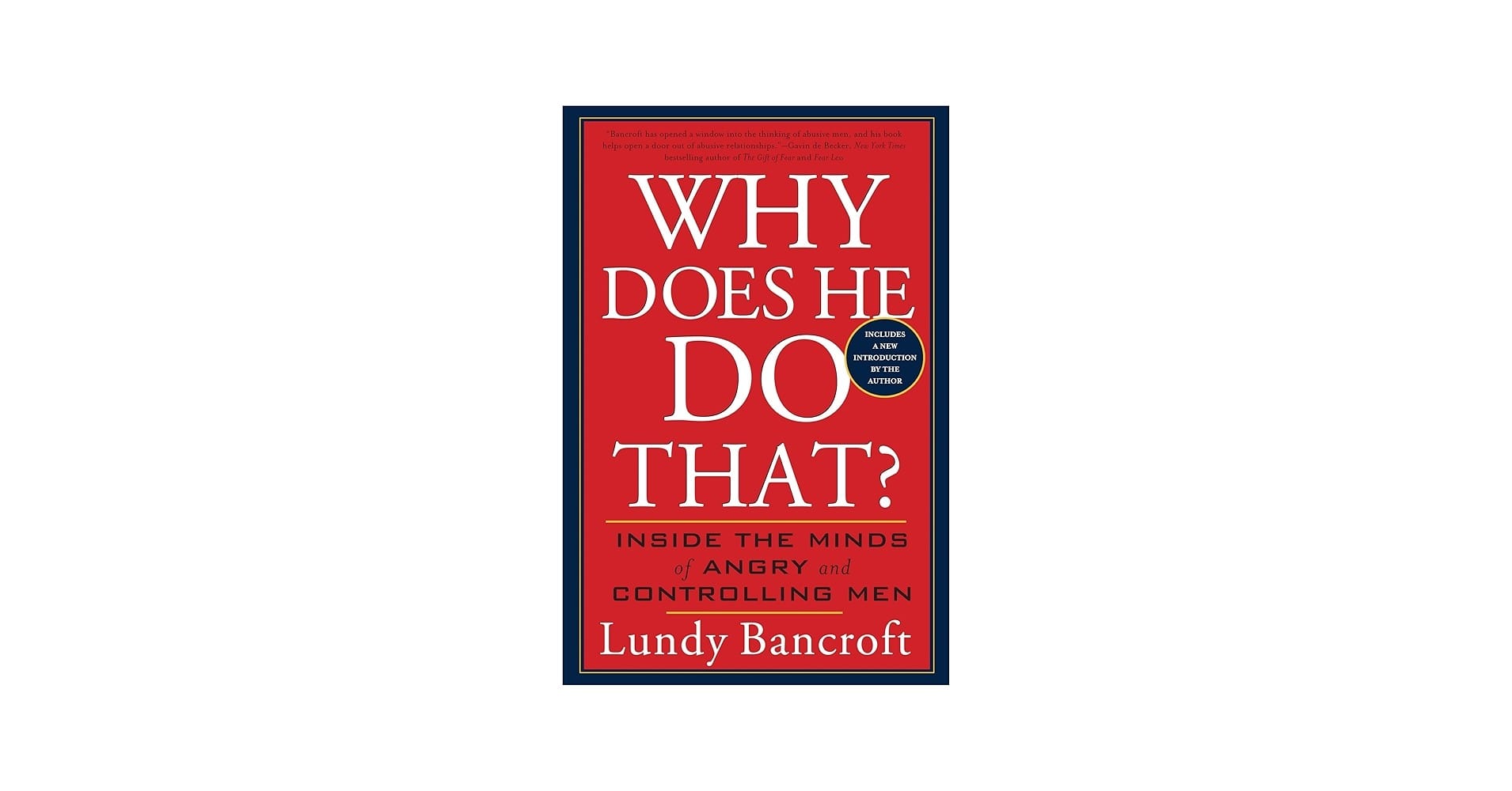 Why Does He Do That? by Lundy Bancroft