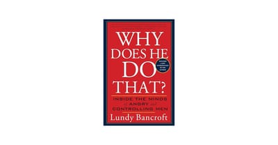 Why Does He Do That?: Inside the Minds of Angry and Controlling Men