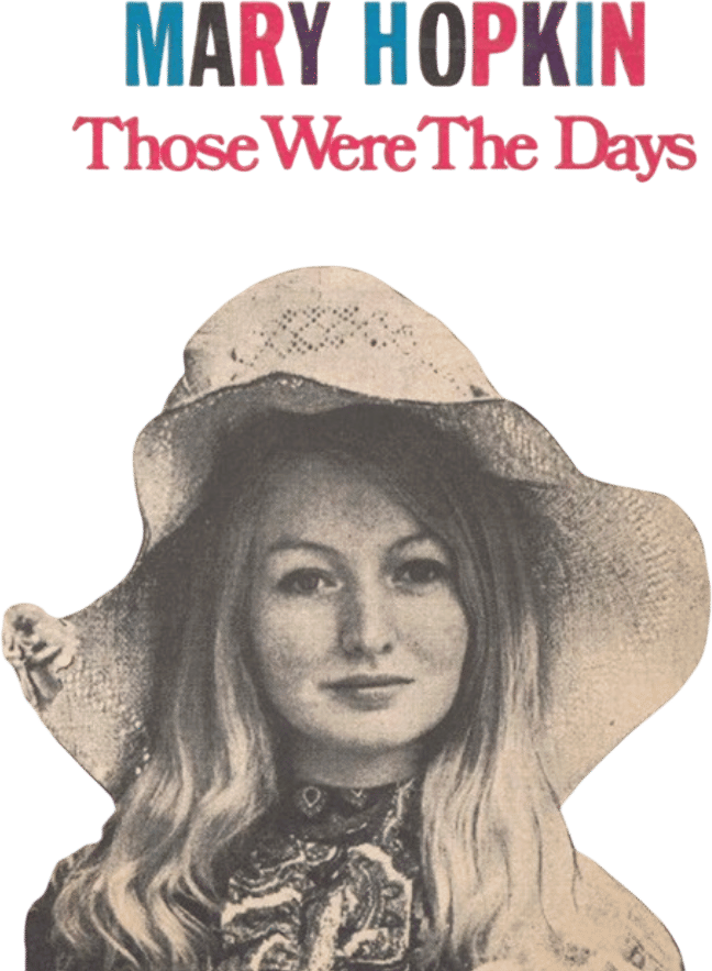 Those Were the Days by Mary Hopkins