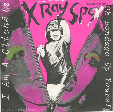 X-Ray Spex - "Oh Bondage Up Yours!"