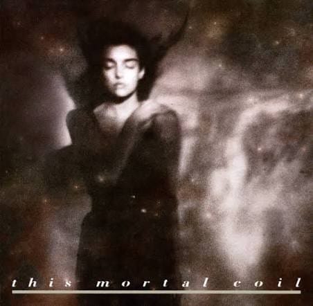 This Mortal Coil - Song To The Siren