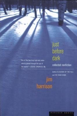 Just Before Dark (Jim Harrison)