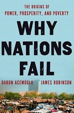 Why Nations Fail (Daron Acemoglu and James Robinson)