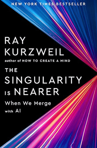 The Singularity Is Nearer: When We Merge with AI 