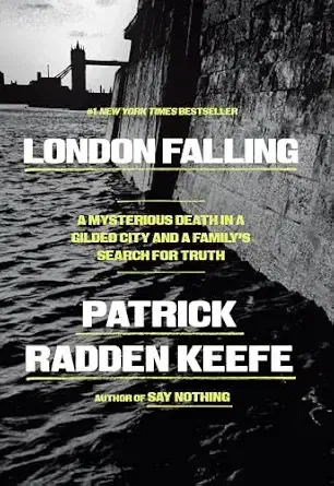 London Falling by Patrick Radden Keefe