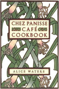 Chez Panisse Café Cookbook book by Alice Waters