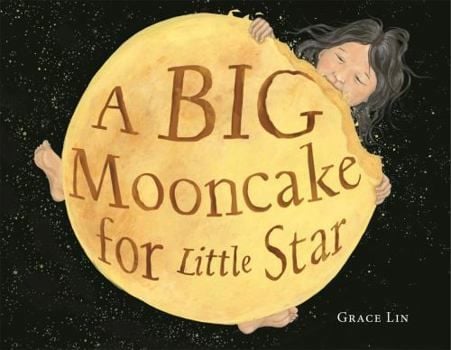 A Big Mooncake for Little Star (Grace Lin)