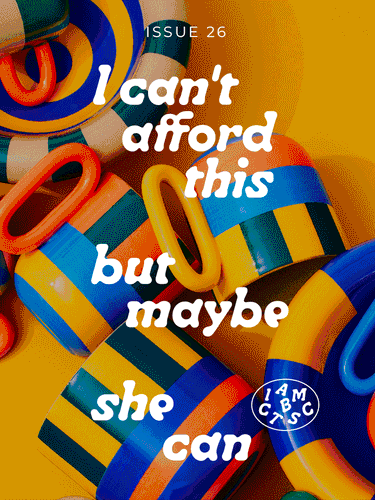 I can’t afford this but maybe she can