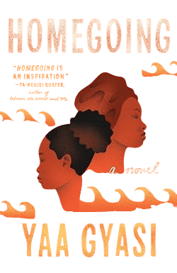 Homegoing by Yaa Gyasi
