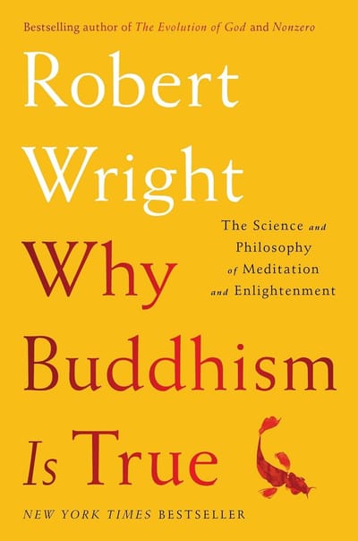 Why Buddhism Is True