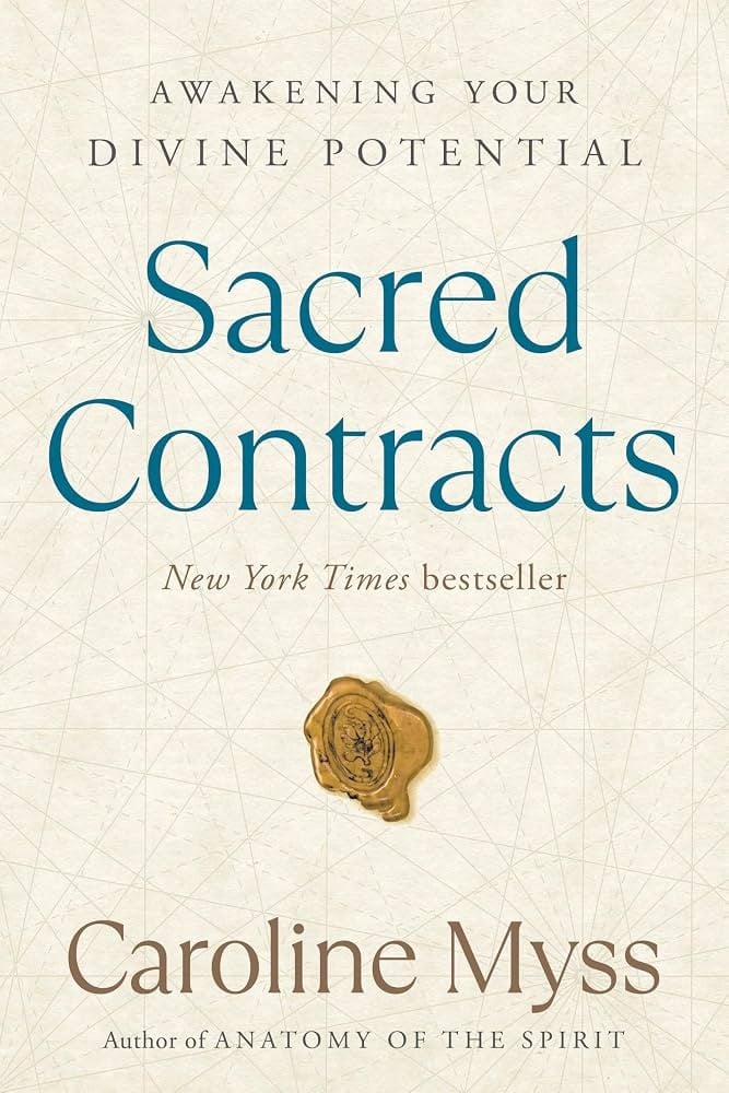 Sacred Contracts: Awakening Your Divine Potential by Caroline Myss