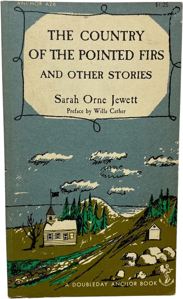 "The Country of Pointed Firs" by Sarah Orne Jewett