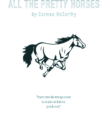 All the Pretty Horses (Cormac McCarthy)