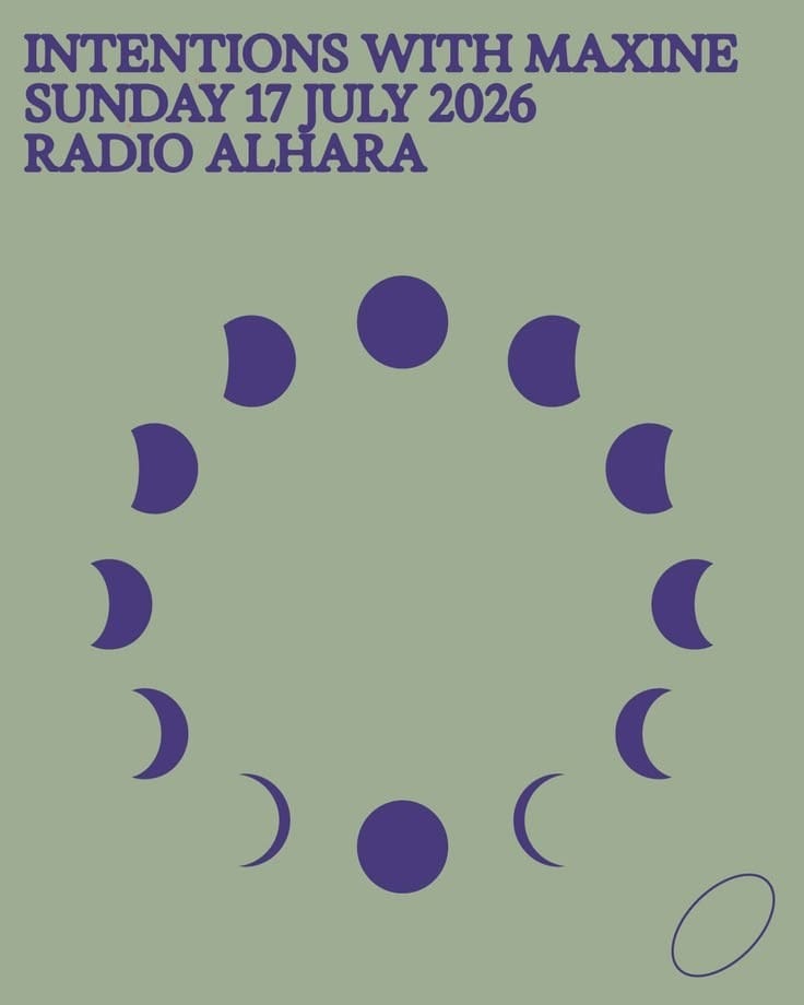 Intentions with Maxine on Radio Alhara (17th July 2026)