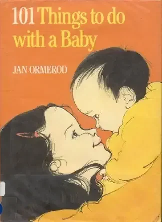 101 Things to Do with Baby