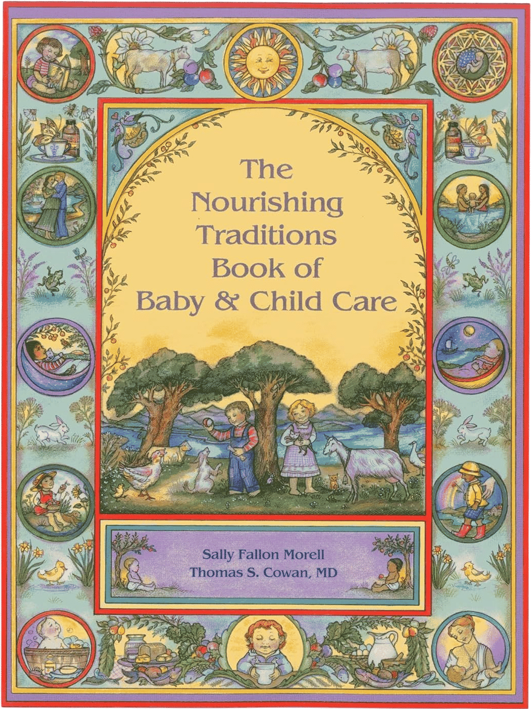The Nourishing Traditions Book of Baby & Child Care