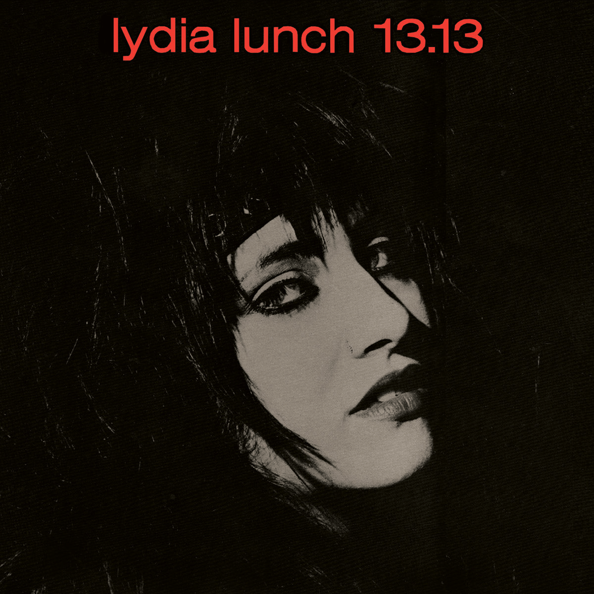 Lydia Lunch - 13.13