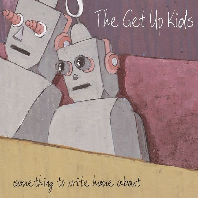 Get Up Kids, Something to Write Home About (1999)
