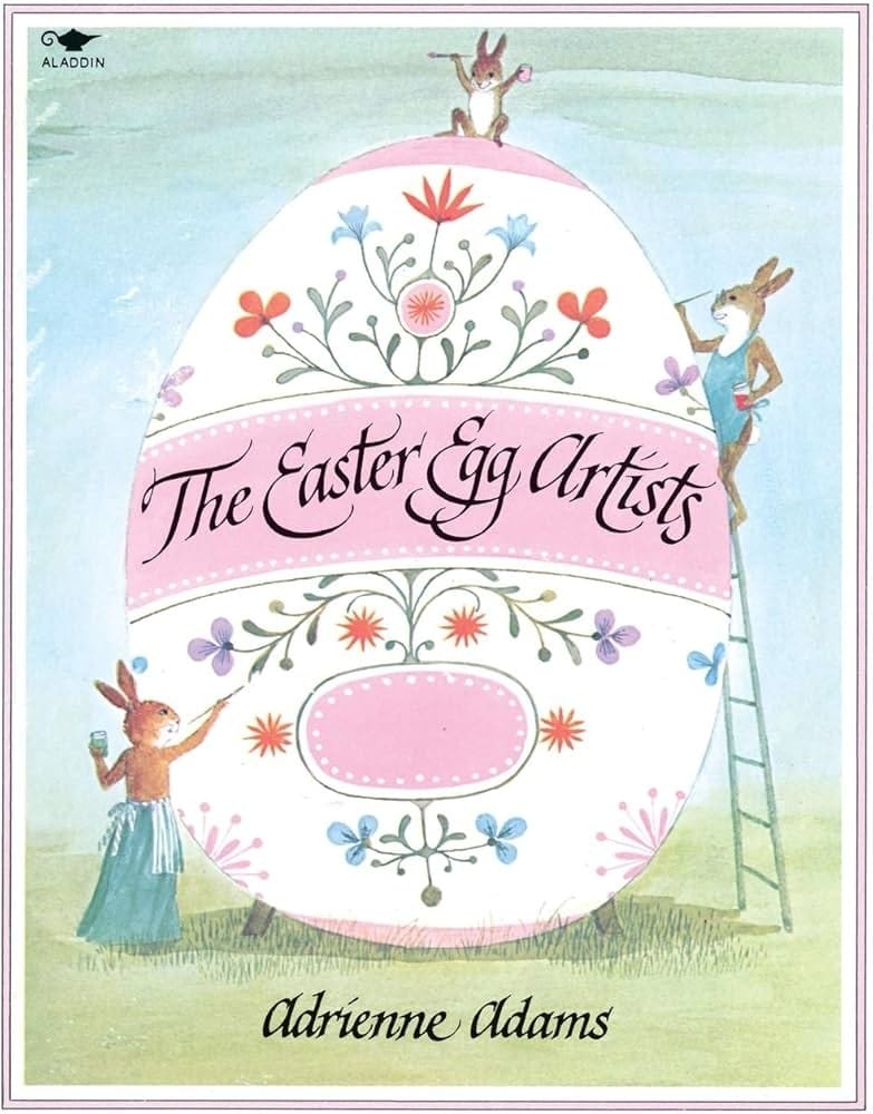 The Easter Egg Artists by Adrienne Adams